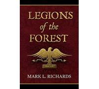 Legions of the Forest (Tribune Valerius and Centurion Marcellus)