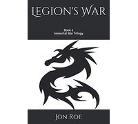 Legion's War: Immortal War Trilogy