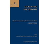 Legislating for Equality: A Multinational Collection of Non-Discrimination Norms. Volume I: Europe