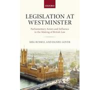 LEGISLATION AT WESTMINSTER P: Parliamentary Actors and Influence in the Making of British Law