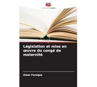 Législation et mise en oeuvre du congé de maternité
