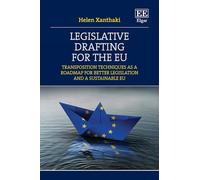 Legislative Drafting for the EU: Transposition Techniques as a Roadmap for Better Legislation and a Sustainable EU