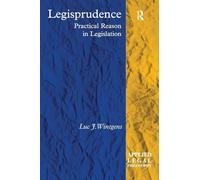 Legisprudence: Practical Reason in Legislation (Applied Legal Philosophy)