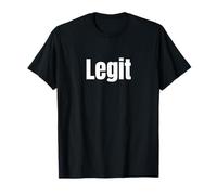 Legit Cool Authentic Funny Slang Word T-Shirt