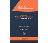 Legitimacy: Myths, Challenges, Realities [CRC]: Myths, Realities, Challenges (Icca Congress, 18)