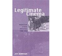 Legitimate Cinema: Theatre Stars in Silent British Films, 1908-1918 (Exeter Studies in Film History)