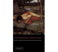 Legitimating Identities: The Self-Presentations of Rulers and Subjects