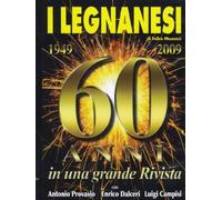 Legnanesi (I) - 60 Anni In Una Grande Rivista 1949-2009