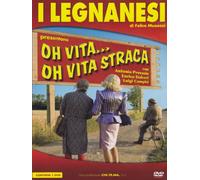Legnanesi (I) - Oh Vita...Oh Vita Straca (2 Dvd)