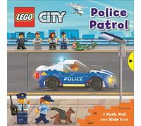 LEGO (R) City. Police Patrol: A Push, Pull and Slide Book (LEGO (R) City. Push, Pull and Slide Books)