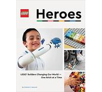 LEGO Heroes: LEGO® Builders Changing Our World-One Brick at a Time