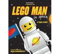 LEGO Man in Space : A True Story