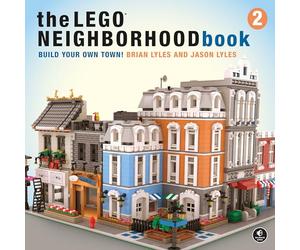 LEGO Neighborhood Book 2, The Build Your Own City!: Build Your Own Town!
