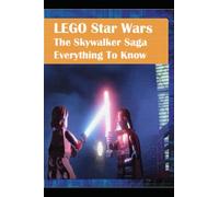 LEGO Star Wars: The Skywalker Saga - Everything To Know