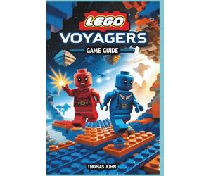 LEGO VOYAGERS GAME GUIDE: Building Bonds and Discovering the Power of Two