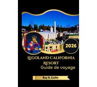 Legoland California Resort Guide de voyage 2026