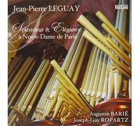 Leguay, Jean-Pierre - Splendeur & Elegance A Notre-Dame De Paris