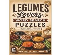 Legumes Lovers Word Search Puzzles: For Legumes Lovers of All Ages! | 8.5 x 11 in. | 60 Puzzles | Large Print | Easy to Read (Food & Drink Lovers)