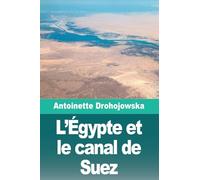 L'Égypte et le canal de Suez