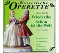 Lehar, F. - Friederike/Schon Ist Die Welt