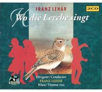 Lehar, F. - Wo Die Lerche Singt-Complete Ope