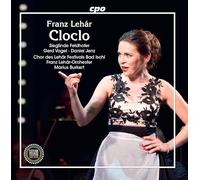 Lehar - Franz Lehár: Cloclo, Operettta in three acts by Béla Jenbach, Version: Jenny W. Gregor