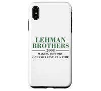 Lehman Brothers 2008 MAKING HISTORY ONE COLLAPSE AT A TIME Case for iPhone XS Max
