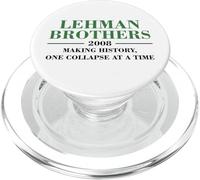 Lehman Brothers 2008 MAKING HISTORY ONE COLLAPSE AT A TIME PopSockets PopGrip for MagSafe