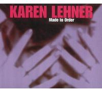 Lehner, Karen - Made to Order