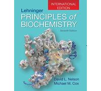 Lehninger Principles of Biochemistry: International Edition