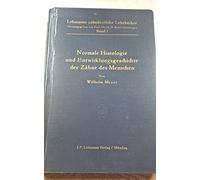 Lehrbuch der normalen Histologie und Entwicklungsgeschichte der Zähne des Menschen.