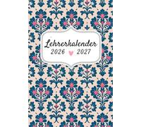 Lehrerkalender 2026 / 2027 a5: Der strukturierte Schulplaner & Klassenbuch für Lehrer & Lehrerinnen | Unterrichtsplaner A5 | August 2026 - Juli 2027