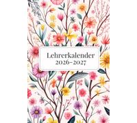 Lehrerkalender 2026 / 2027 a5: Der strukturierte Schulplaner & Klassenbuch für Lehrer & Lehrerinnen | Unterrichtsplaner A5 | August 2026 - Juli 2027