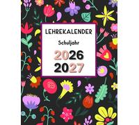 Lehrerkalender 2026 2027: Unterrichtsplaner & Schulplaner für Lehrer - Wochen- und Monatsübersicht, Stundenpläne, Klassenlisten & Notizen | Perfekt organisiert durch das Schuljahr (Buchcover 2)