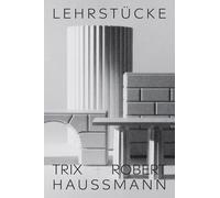 Lehrstücke / Didactic Pieces