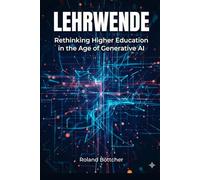 Lehrwende: Rethinking Higher Education in the Age of AI