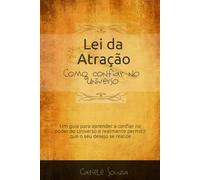 Lei da Atração: Como confiar no Universo (Lei da Atração na Prática)