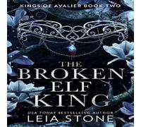 Leia Stone BROKEN ELF KING_KINGS OF A2 PB Paperback Book Leia Stone Multicolor