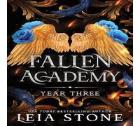 Leia Stone Fallen Academy Year Three : An Exciting YA Fantasy & Dark Leia Stone Multicolor