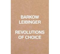 Leibinger, Barkow - Barkow Leibinger: Revolutions of Choice: 3 (Atlas Series)
