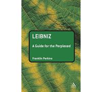 Leibniz: A Guide for the Perplexed