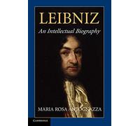 Leibniz: An Intellectual Biography