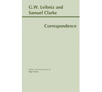 Leibniz and Clarke: Correspondence : Correspondence