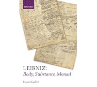 Leibniz: Body, Substance, Monad