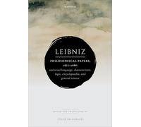 Leibniz: Philosophical Papers, 1677-1686: ^IUniversal Language, Characteristic, Logic, Encyclopaedia, and General Science^R (Leibniz from Oxford)