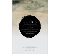 Leibniz: Philosophical Papers, 1677-1686 : Universal Language, Characteristic, Logic, Encyclopaedia, and General Science