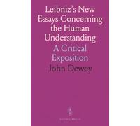Leibniz's New Essays Concerning the Human Understanding: A Critical Exposition