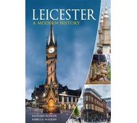 Leicester : A Modern History