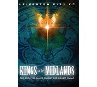 Leicester City - Kings of the Midlands