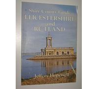Leicestershire and Rutland (County Guide S.)